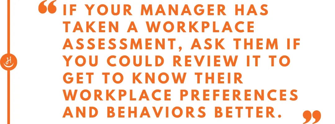 Quote that reads "if your manager has taken a workplace assessment, ask them if you could review it to get to know their workplace preferences and behaviors better"