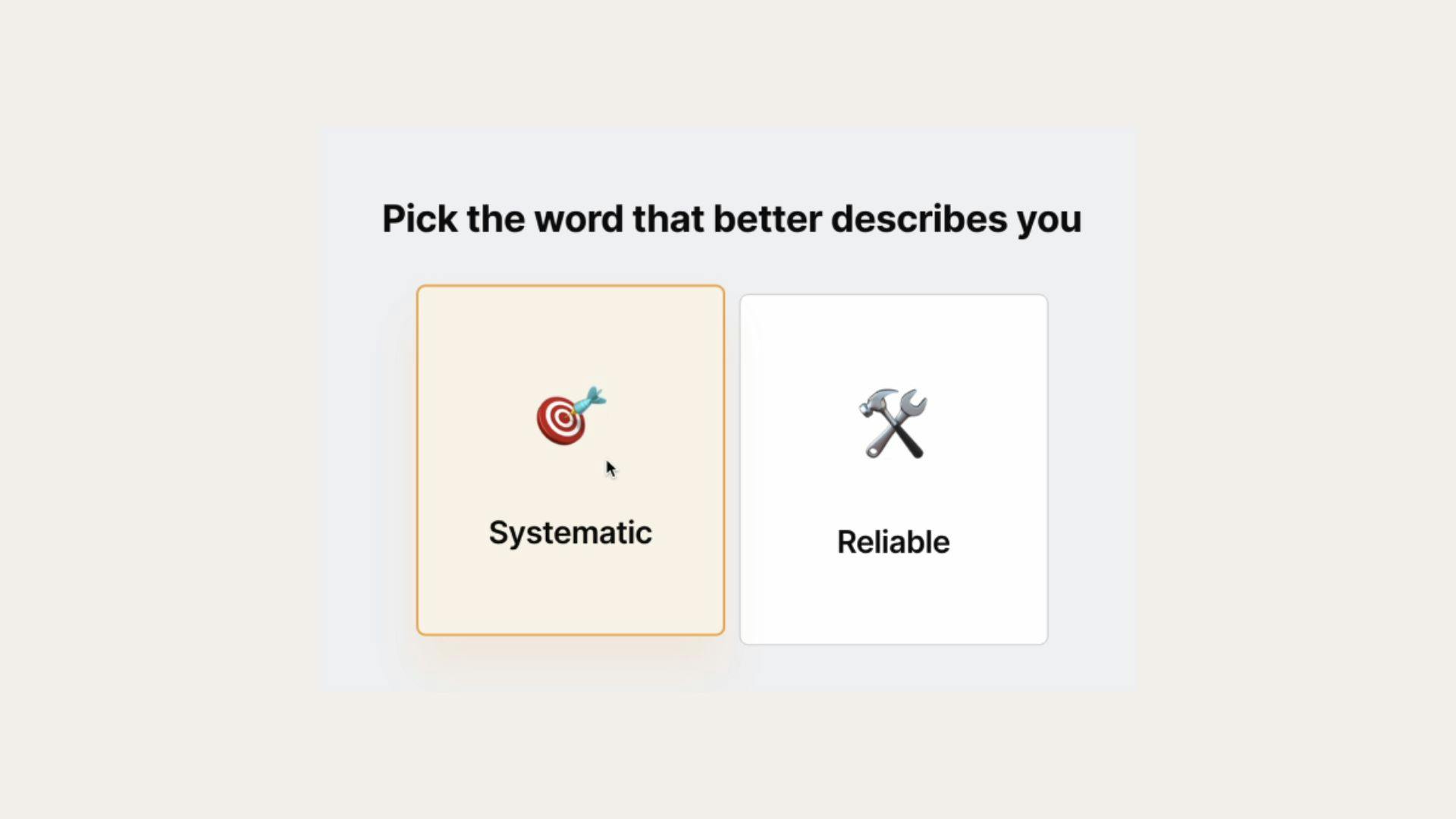 Graphic image showing part of the Happy Assessment that allows users to select descriptors that they feel best represent them.  Shows to words that a hypothetical user can select from "Pick the word that bets describes you: Systematic or Reliable"