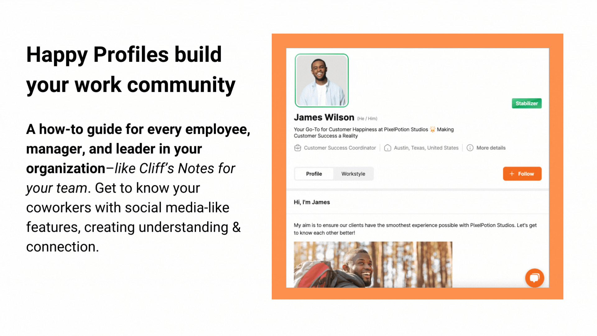 image of the Happy Profile next to text that reads "Happy Profiles build your work community. A how-to guide for every employee, manager and leader in your organization - like Cliff's Notes for your team. Get to know your coworkers with social media-like features, creating understanding & connection". " 