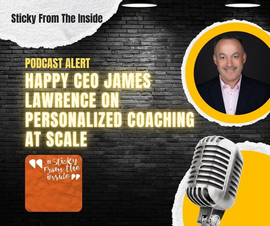 Sticky From the Inside Podcast: Personalized Coaching at Scale
