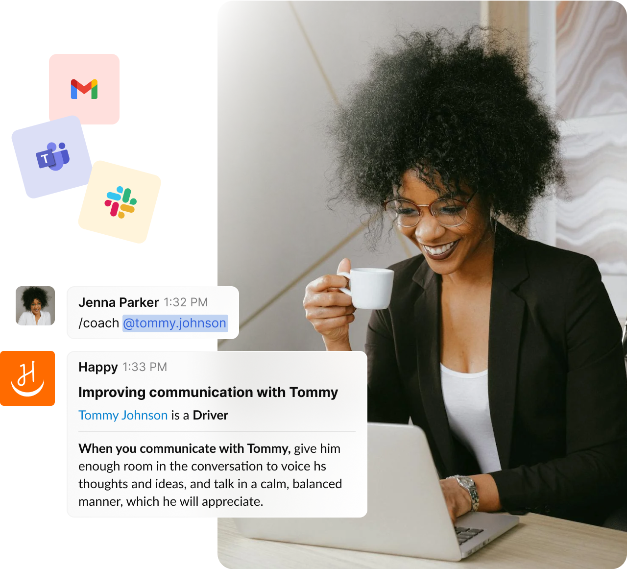 Woman sitting at desk working on her laptop. Image of Happy Coach text box is next to the image to demonstrate how coaching surfaces in app integrations. Logos for Gmail, MS Teams and Slack communicate what app integrations Happy offers. 