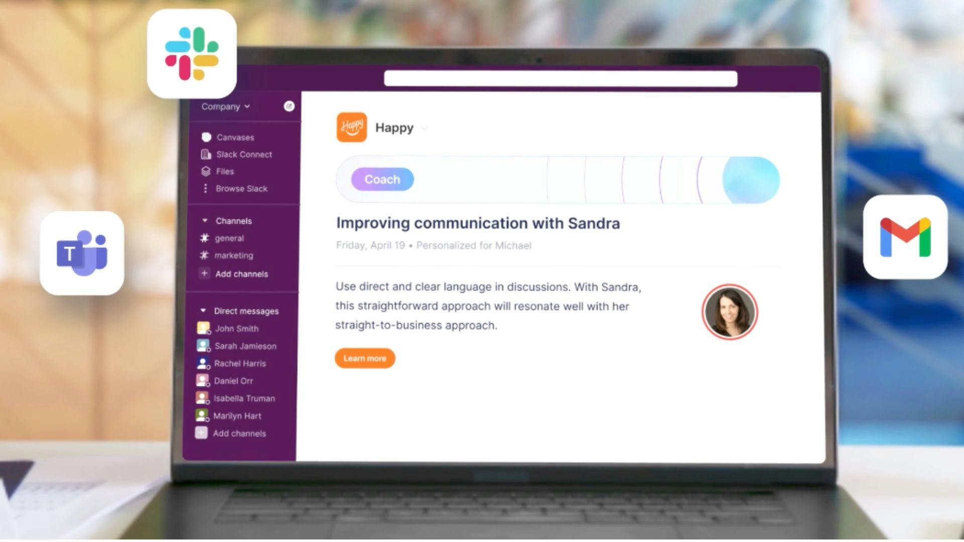Image of an open laptop showing the Happy integration with Slack messaging with the logos for Slack, MS Teams and Gmail hovering to represent the different app integrations. 